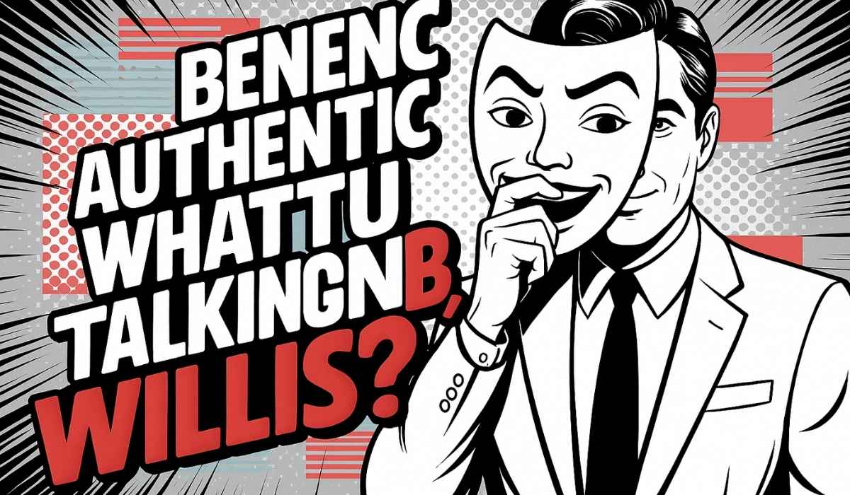 Being Authentic Whatutalkingboutwillis