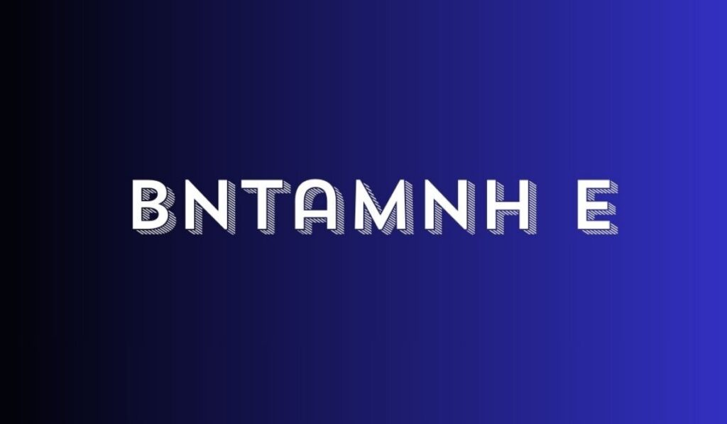 bntamnh e